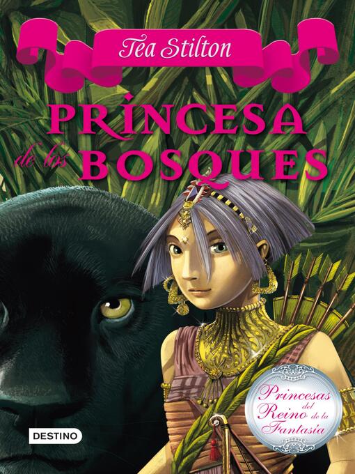 Title details for Princesa de los bosques by Tea Stilton - Wait list